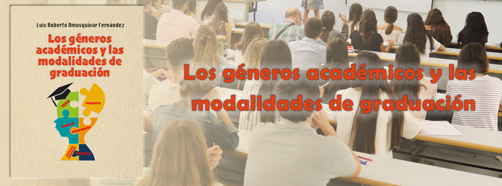 Los géneros académicos y las modalidades de graduación